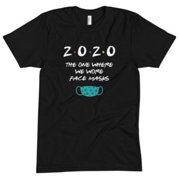 Friends in 2020 T-Shirt