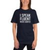 I Speak Fluent Movie Quotes T-Shirt 2 I Speak Fluent Movie Quotes T-Shirt 2