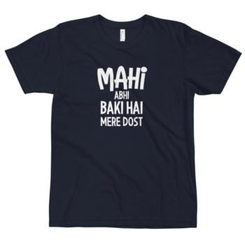 Mahi Abhi Baki Hai Mere Dost T-Shirt