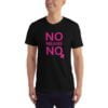 No Means No in Pink T-Shirt 1