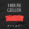 House Geller - Friends T-Shirt 1