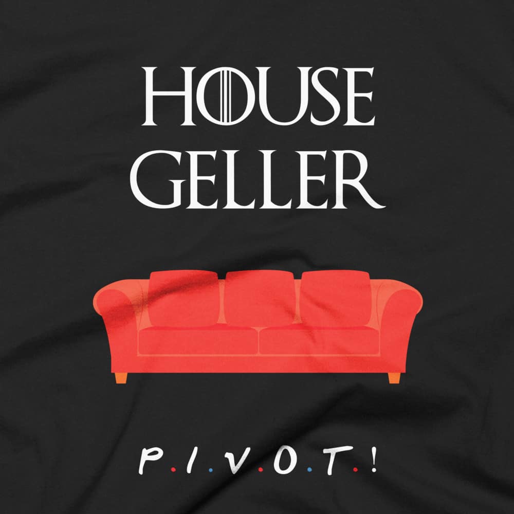 House Geller - Friends T-Shirt