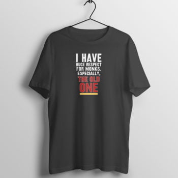 Respect for the old monk T-Shirt