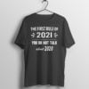 First Rule of 2021 - You Don't Talk About 2020 T-Shirt 1