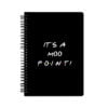 It's A Moo Point! Friends Notebook