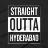 Straight Outta Hyderabad T-Shirt 1