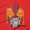 Straight Outta Mars T-Shirt 1