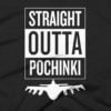 Straight Outta POCHINKI T-Shirt 3