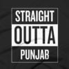 Straight Outta Punjab T-Shirt 1