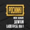 Pochinki Main Humare Jawan Ladd Rahe Hai T-Shirt 1