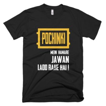Pochinki Main Humare Jawan Ladd Rahe Hai T-Shirt