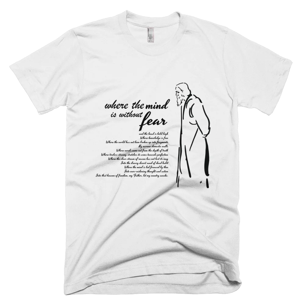 Rab9ndranath Tagore Where The Mind is Without Fear Tshirt